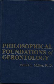 Philosophical Foundations of Gerontology