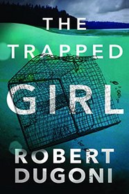The Trapped Girl (Tracy Crosswhite , Bk 4)