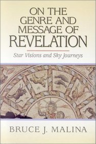 On the Genre and Message of Revelation: Star Visions and Sky Journeys