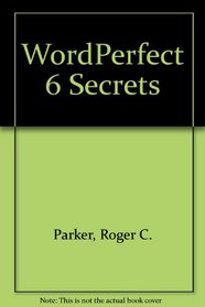Wordperfect 6 Secrets (Secrets)