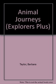 Animal Journeys (Explorers Plus)