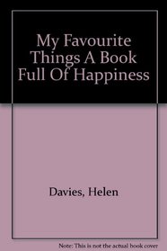 My Favourite Things A Book Full Of Happiness