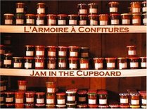 L'armoire a Confitures - Jam in the Cupboard (French and English Edition)