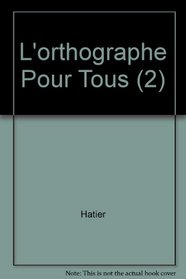 L'orthographe Pour Tous (2)