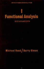 Methods of Modern Mathematical Physics, Vol. 1: Functional Analysis (Methods of Modern Mathematical Physics)