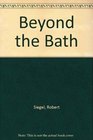 Beyond the Bath
