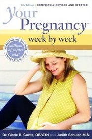 Your Pregnancy Week by Week, Fifth Edition
