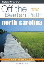 North Carolina Off the Beaten Path, 7th (Off the Beaten Path Series)