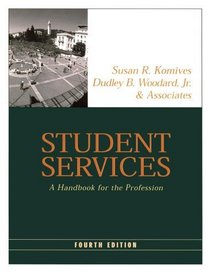 Student Services : A Handbook for the Profession (Jossey Bass Higher and Adult Education Series)