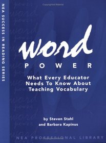 Word Power: What Every Educator Needs to Know About Teaching Vocabulary (The Success in Reading Series) (The Success in Reading Series) (The Success in Reading Series)