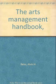 The arts management handbook,