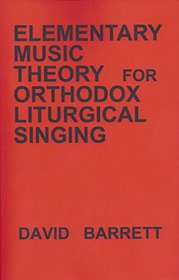 Elementary Music Theory for Orthodox Liturgical Singing