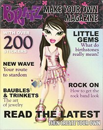Bratz Make Your Own Magazine (Bratz Make a Magazine)