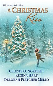 A Christmas Kiss: Sealed with a Kiss / Mistletoe Lane / His Christmas Present