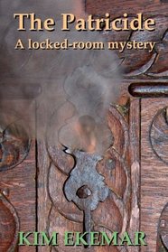 The Patricide: A Locked-Room Mystery