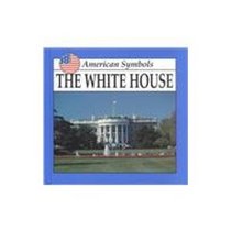 The White House (American Symbols)