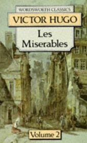 Les Miserables (Wordsworth Classics , Vol 2)
