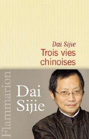 Trois vies chinoises (French Edition)