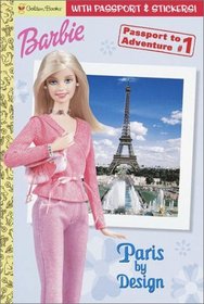 Barbie Passport Book #1: Paris by Design (Passport to Adventure)