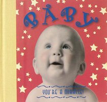 Baby, you're a miracle! (Inspirational Moments Gift Book)