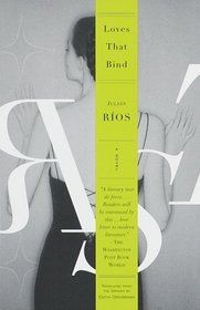 Loves That Bind : A Novel (Vintage International)