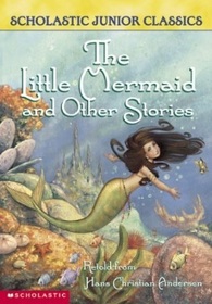 The Little Mermaid and Other Stories  (Scholastic Junior Classics)
