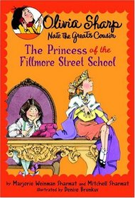 The Princess of the Fillmore Street School (Olivia Sharp, Agent for Secrets, Bk 2)