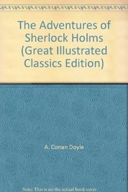 The Illustrated Sherlock Holmes: The Novels, Over 100 Black and White Illustrations