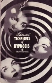 Advanced Techniques of Hypnosis