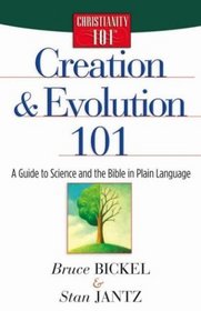 Creation  Evolution 101 (Bickel, Bruce and Jantz, Stan)