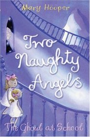 Two Naughty Angels: The Ghoul at School