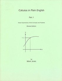 Calculus in plain English, part 1: Simple explanations of the concepts and problems