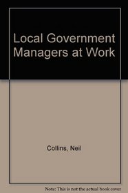 Local Government Managers at Work: The City and County Manager System of Local Government in the Republic of Ireland