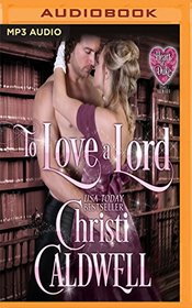 To Love a Lord (The Heart of a Duke)