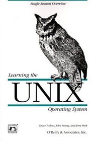 Learning the UNIX Operating System (Nutshell Handbook Series)