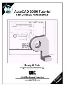 AutoCAD 2000i Tutorial - First Level: 2D Fundamentals