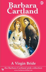 A Virgin Bride (Barbara Cartland Pink Collection)