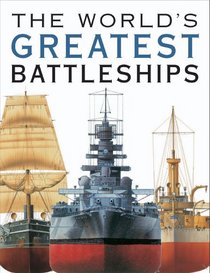 World's Greatest Battleships
