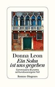 Ein Sohn ist uns gegeben (Unto Us a Son is Given) (Guido Brunetti, Bk 28) (German Edition)