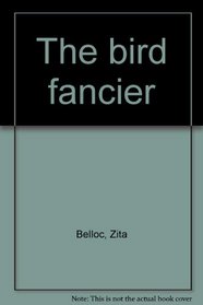 THE BIRD FANCIER