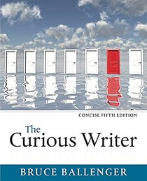 The Curious Writer, Concise Edition (5th Edition)