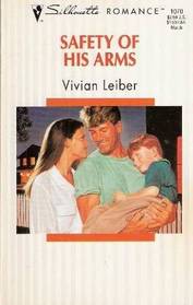 Safety Of His Arms (Silhouette Romance, No 1070)