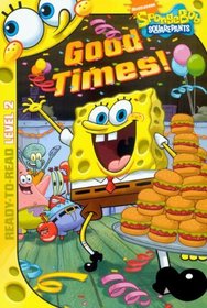 Good Times! (Turtleback School & Library Binding Edition) (Spongebob Squarepants (Tb))