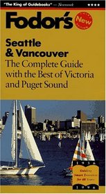 Seattle & Vancouver: The Complete Guide with the Best of Victoria and Puget Sound (Serial)