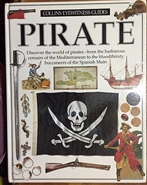 Eyewitness Guide: Pirates (Collins Eyewitness guides)