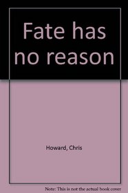 Fate has no reason