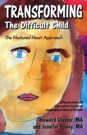 Transforming the Difficult Child