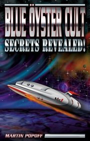 Blue Oyster Cult: Secrets Revealed!