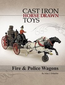 Cast Iron Horse Drawn Toys - Fire and Police Wagons