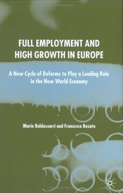 Full Employment and High Growth in Europe: A New Cycle of Reforms to Play a Leading Role in the New World Economy
